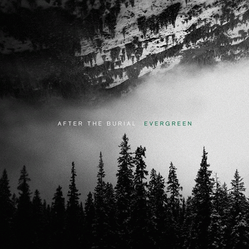 After The Burial : Evergreen